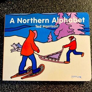 A Northern Alphabet Book by Ted Harrison